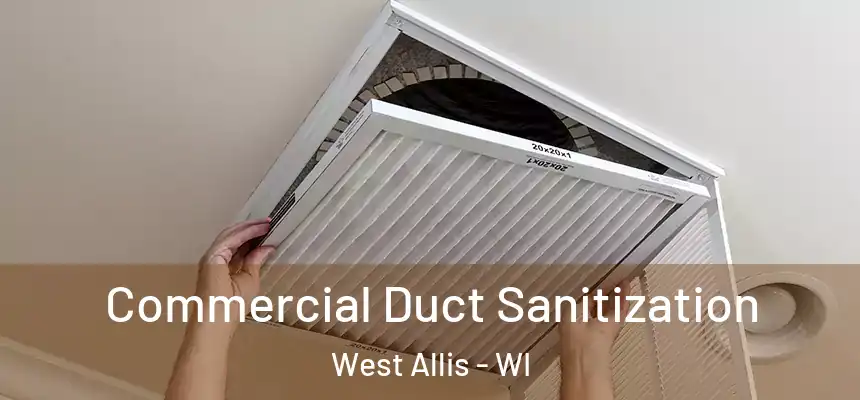  Commercial Duct Sanitization West Allis - WI