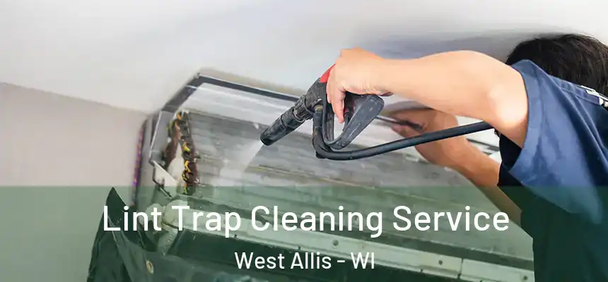  Lint Trap Cleaning Service West Allis - WI
