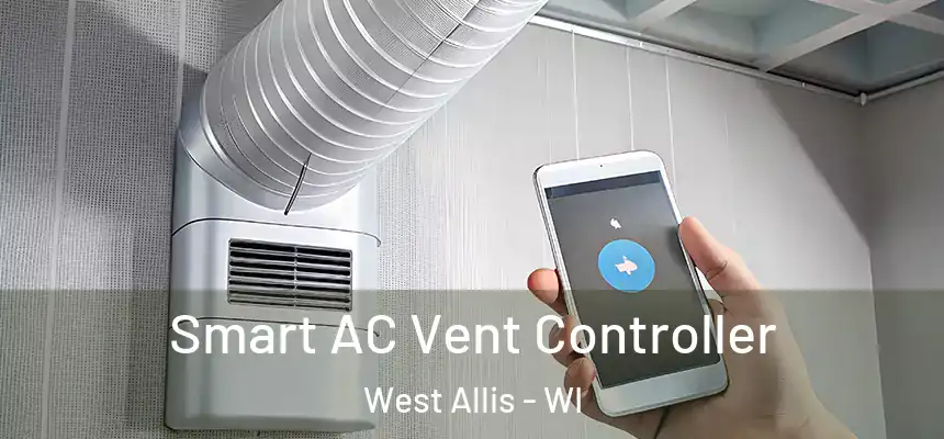  Smart AC Vent Controller West Allis - WI